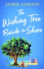 The Wishing Tree Beside the Shore - eBook