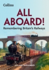 All Aboard! : Remembering Britain’s Railways - Book