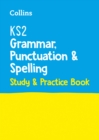 KS2 Grammar, Punctuation and Spelling SATs Study and Practice Book : For the 2022 Tests - Book