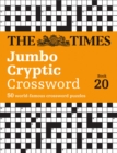 The Times Jumbo Cryptic Crossword Book 20 : The World’s Most Challenging Cryptic Crossword - Book