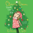 Clarice Bean : Think Like an Elf - eAudiobook