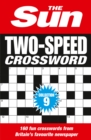 The Sun Two-Speed Crossword Collection 9 : 160 Two-in-One Cryptic and Coffee Time Crosswords - Book
