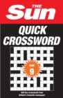 The Sun Quick Crossword Book 9 : 250 Fun Crosswords from Britain's Favourite Newspaper - Book