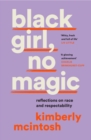 black girl, no magic : Reflections on Race and Respectability - Book