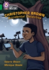 Christopher Brown: Accidental Detective : Band 15/Emerald - Book