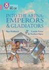 Into the Arena: Emperors and Gladiators : Band 18/Pearl - Book