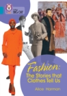 Fashion: The Stories that Clothes Tell Us : Band 13/Topaz - Book
