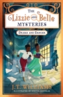 The Lizzie and Belle Mysteries: Drama and Danger - Book