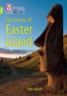The Secrets of Easter Island : Band 11+/Lime Plus - Book