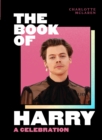 The Book of Harry : A Celebration of Harry Styles - Book