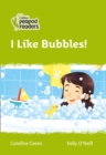Level 2 - I Like Bubbles! - Book