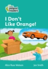 Level 3 - I Don't Like Orange! - Book