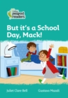 Level 3 - But it's a School Day, Mack! - Book
