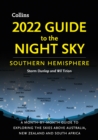 2022 Guide to the Night Sky Southern Hemisphere: A month-by-month guide to exploring the skies above Australia, New Zealand and South Africa - eBook