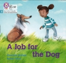 A Job for the Dog : Phase 3 Set 1 - Book