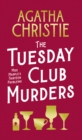 The Tuesday Club Murders : Miss Marple's Thirteen Problems - Book