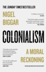 Colonialism : A Moral Reckoning - Book