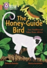 The Honey-Guide Bird: Two Traditional Tales from Africa : Band 12/Copper - Book