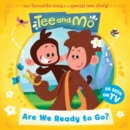 Tee and Mo: Are we Ready to Go? - Book