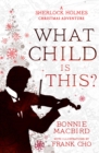 A What Child is This? : A Sherlock Holmes Christmas Adventure - eBook