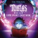 Tobias and the Super Spooky Ghost Book - eAudiobook