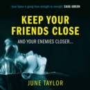 Keep Your Friends Close - eAudiobook