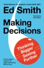Making Decisions : Thinking Bigger, Seeing Further - Book