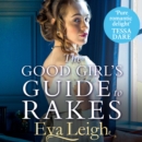 The Good Girl's Guide To Rakes - eAudiobook