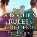 A Rogue's Rules for Seduction - eAudiobook