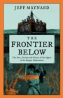 The Frontier Below : The Past, Present and Future of Our Quest to Go Deeper Underwater - eBook