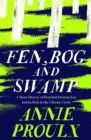 Fen, Bog and Swamp : A Short History of Peatland Destruction and Its Role in the Climate Crisis - eBook