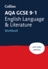 AQA GCSE 9-1 English Language and Literature Workbook : Ideal for the 2024 and 2025 Exams - Book