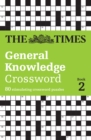The Times General Knowledge Crossword Book 2 : 80 General Knowledge Crossword Puzzles - Book