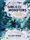 Girls Who Slay Monsters : Daring Tales of Ireland’s Forgotten Goddesses - eBook