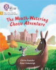 The Mouth-Watering Cheese Adventure : Phase 5 Set 4 Stretch and Challenge - Book