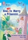 How Not to Marry a Princess : Band 10/White - Book