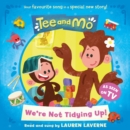 Tee and Mo: We’re Not Tidying Up - eAudiobook
