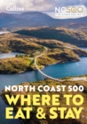 North Coast 500 : Where to Eat and Stay Official Guide - Book