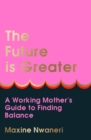 The Future Is Greater - Book