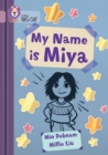 My Name is Miya : Band 18/Pearl - Book