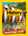 History Find it! Explore it! : More Than 250 Things to Find, Facts and Photos! - Book