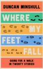Where My Feet Fall - Book