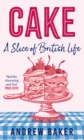 Cake : A Slice of British Life - Book