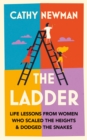 The Ladder : Life Lessons from Women Who Scaled the Heights & Dodged the Snakes - Book