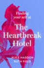 Finding Your Self at the Heartbreak Hotel - Book