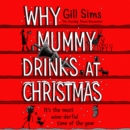Why Mummy Drinks at Christmas - eAudiobook