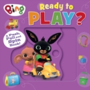 Bing: Ready to Play? : A Push, Pull and Spin Book - Book