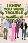 I Knew You Were Trouble - Book