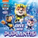PAW Patrol Picture Book – Dive into Puplantis! - Book
