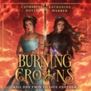 Burning Crowns - eAudiobook